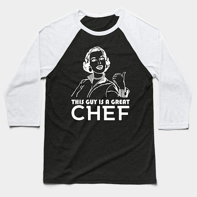 This guy is a great chef Baseball T-Shirt by MadebyTigger